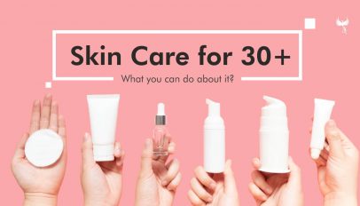 Skin Care for 30 plus