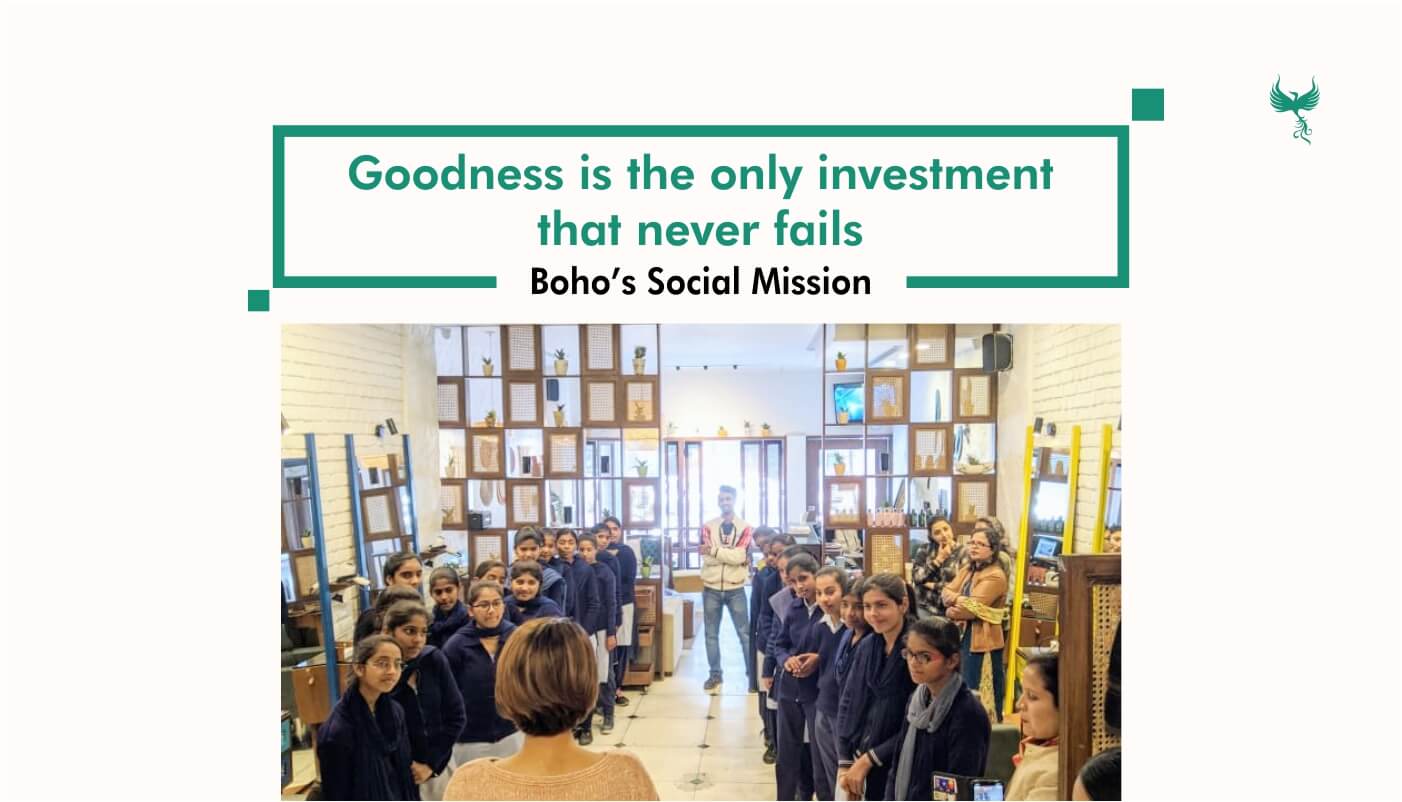 Boho’s Social Mission - Goodness is the only investment that never fails
