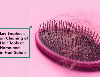 Lay Emphasis on Cleaning of Hair Tools at Home and in Hair Salons